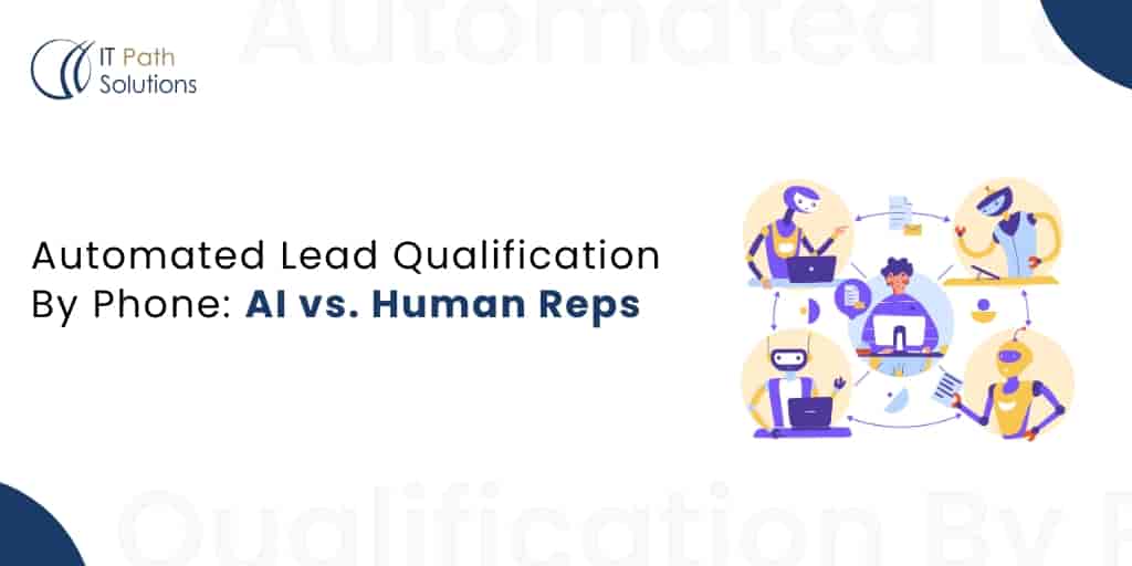 Automated-Lead-Qualification-By-Phone-AI-vs.-Human-Reps-1