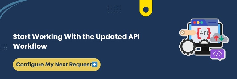 Start Working With the Updated API Workflow