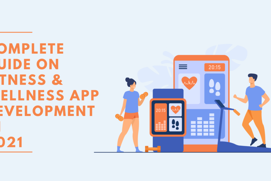 Complete-Guide-on-Fitness-Wellness-App-Development-in-2021